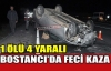 BOSTANCI'DA FECİ KAZA 1 ÖLÜ 4 YARALI