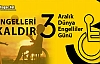 BUGÜN 3 ARALIK ENGELLİLER GÜNÜ