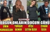 BUGÜN ONLARIN DOĞUM GÜNÜ(02 ŞUBAT)