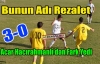 BUNUN ADI REZALET 3-0