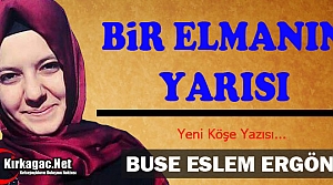 BUSE ESLEM ERGÖNÜL “BİR ELMANIN YARISI“