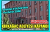 BÜYÜK ŞOK..KIRKAĞAÇ ADLİYESİ KAPANDI