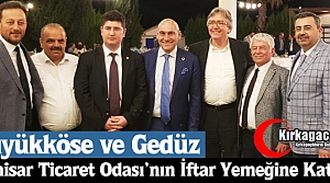 BÜYÜKKÖSE ve GEDÜZ AKHİSAR'DA İFTAR YEMEĞİNE...