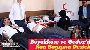 BÜYÜKKÖSE VE GEDÜZ’DEN KAN BAĞIŞINA DESTEK