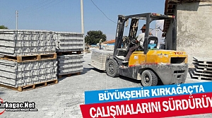 BÜYÜKŞEHİR KIRKAĞAÇ'TA ÇALIŞMALARINI SÜRDÜRÜYOR