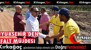 BÜYÜKŞEHİR'DEN ASFALT MÜJDESİ