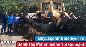 BÜYÜKŞEHİR'DEN DEMİRTAŞ MAHALLESİNDE YOL GENİŞLETMESİ