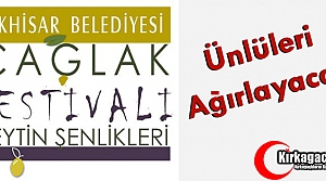 ÇAĞLAK FESTİVALİ ÜNLÜLERİ AĞIRLAYACAK