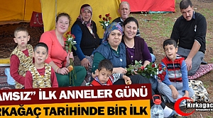 “ÇAMSIZ” İLK ANNELER GÜNÜ