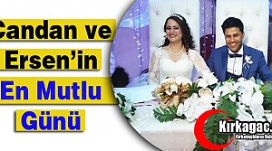 CANDAN ve ERSEN'İN EN MUTLU GÜNÜ