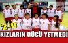 CANINIZ SAĞOLSUN KIZLAR 2-0