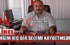 ÇELİKEL “GİRDİĞİM HİÇ BİR SEÇİMİ KAYBETMEDİM”