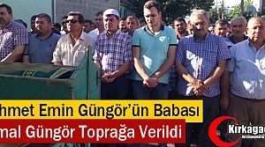 CEMAL GÜNGÖR DUALARLA TOPRAĞA VERİLDİ