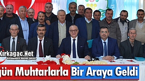 CENGİZ ERGÜN, MUHTARLARLA BİR ARAYA GELDİ