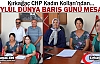 CHP KIRKAĞAÇ KADIN KOLLARINDAN 1 EYLÜL DÜNYA BARIŞ...