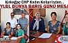 CHP KIRKAĞAÇ KADIN KOLLARINDAN 1 EYLÜL DÜNYA BARIŞ GÜNÜ MESAJI