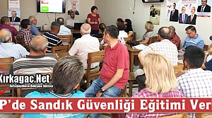 CHP’DE SANDIK GÜVENLİĞİ EĞİTİMİ VERİLDİ
