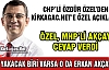 CHP'Lİ ÖZEL “KINA YAKACAK BİRİ VARSA O DA AKÇAY'DIR“