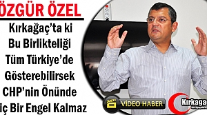 CHP'Lİ ÖZEL KIRKAĞAÇ'TA Kİ BİRLİKTELİĞE HAYRAN...