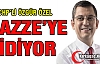 CHP'Lİ ÖZGÜR ÖZEL GAZZE'YE GİDİYOR