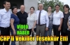 CHP'li Vekiller Teşekkür Ettiler(VİDEO)