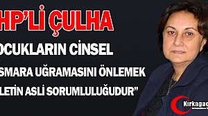 ÇULHA “45 ÇOCUĞUN CİNSEL İSTİSMARA UĞRAMASI...