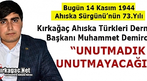 DEMİRCİ “AHISKA TÜRKLERİ SÜRGÜNÜNÜ UNUTMAYACAĞIZ“