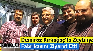 DEMİRÖZ KIRKAĞAÇ'TA ZEYTNYAĞI FABRİKASINI ZİYARET...