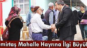 DEMİRTAŞ MAHALLE HAYRINA BÜYÜK İLGİ