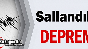 DEPREM..İKİ KEZ SALLANDIK