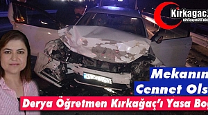 DERYA ÖĞRETMEN KIRKAĞAÇ'I YASA BOĞDU