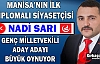 DİPLOMALI SİYASETÇİ NADİ SARI BÜYÜK OYNUYOR