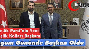 DOĞUM GÜNÜNDE GENÇLİK KOLLARI BAŞKANI OLDU