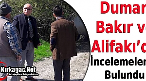 DUMAN, ALİFAKI ve BAKIR'DA İNCELEMELERDE BULUNDU