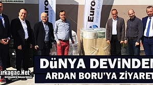 DÜNYA SULAMA DEVİNDEN ARDAN BORU’YA ZİYARET