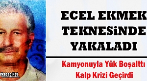 ECEL EKMEK TEKNESİNDE YAKALADI