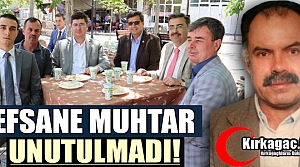 EFSANE MUHTAR UNUTULMADI