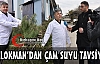 EGE LOKMAN'DAN ÇAM SUYU TAVSİYESİ