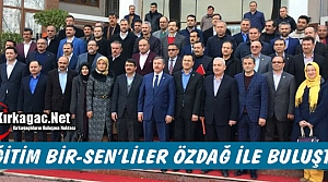 EĞİTİM BİR-SEN'LİLER ÖZDAĞ İLE BULUŞTU