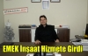 EMEK İNŞAAT HİZMETE GİRDİ