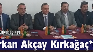 ERKAN AKÇAY KIRKAĞAÇ’TA