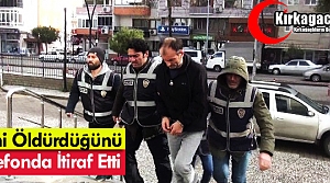 EŞİNİ ÖLDÜRDÜĞÜNÜ TELEFONDA İTİRAF ETİ