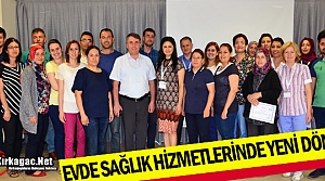 EVDE SAĞLIK HİZMETLERİNDE YENİ DÖNEM