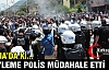 EYLEME POLİS MÜDAHALE ETTİ