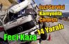 FECİ KAZA 14 YARALI