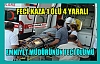 FECİ KAZA 1 KİŞİ ÖLDÜ 4 KİŞİ YARALANDI