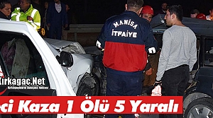 FECİ KAZA 1 ÖLÜ 5 YARALI