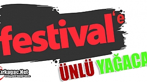 FESTİVAL'E ÜNLÜ YAĞACAK