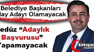 GEDÜZ ADAYLIK BAŞVURUSU YAPAMAYACAK