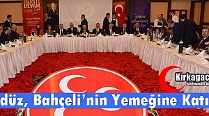 GEDÜZ, BAHÇELİ'NİN YEMEĞİNE KATILDI